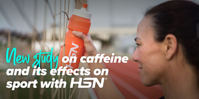 New study on caffeine and its effects on sport with HSN New study on caffeine and its effects on sport with HSN