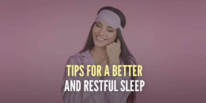 10 Tips for Better Sleep and Restorative Rest