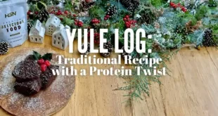 Yule Log: Traditional Recipe with a Protein Twist