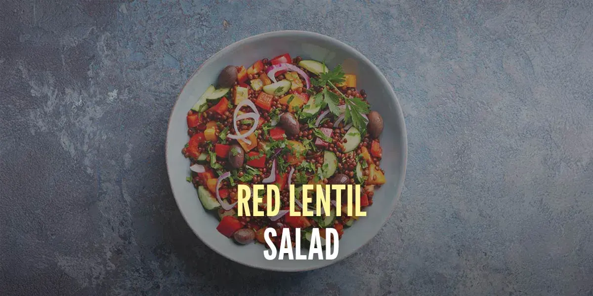 High protein red lentil salad